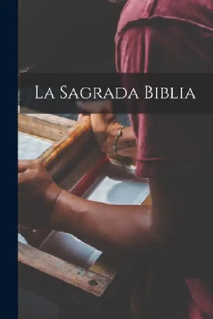 La Sagrada Biblia by Anonymous