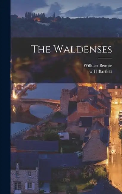 The Waldenses by William Beattie