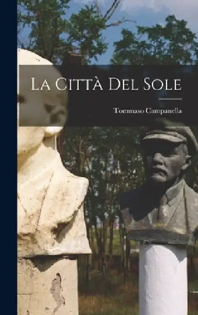 La Città Del Sole by Tommaso Campanella