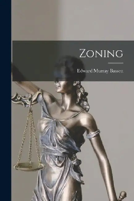 Zoning by Bassett Edward Murray