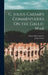 C. Julius Caesar's Commentaries On the Gallic War by Ethan Allen Andrews