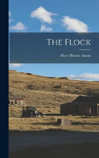 The Flock by Mary Hunter Austin