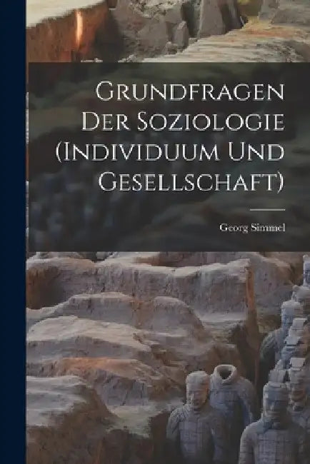 Grundfragen der Soziologie (Individuum und Gesellschaft) by Georg Simmel