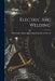 Electric arc Welding by Cleveland [Fro Lincoln Electric Co