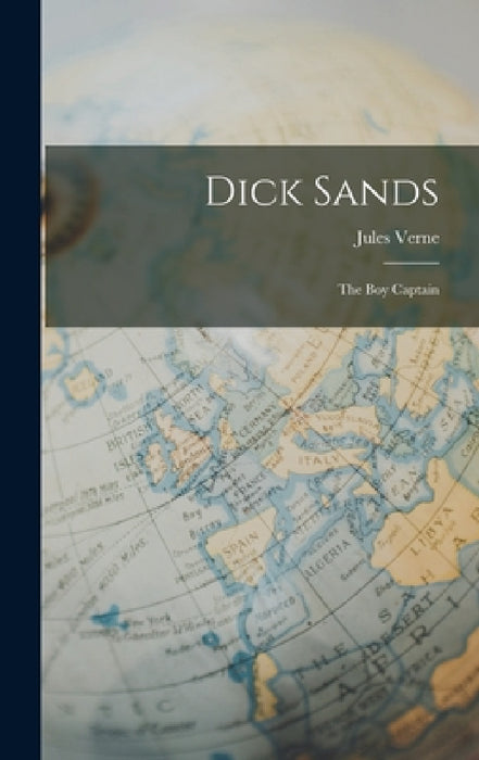 Dick Sands: The Boy Captain by Jules Verne