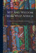 Wit And Wisdom From West Africa: Or, A Book Of Proverbial Philosophy, Idioms, Enigmas, And Laconisms by Anonymous