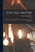 Electric Motors: Direct and Alternating; Principles, Construction, Operation and Maintenance by David Penn Moreton