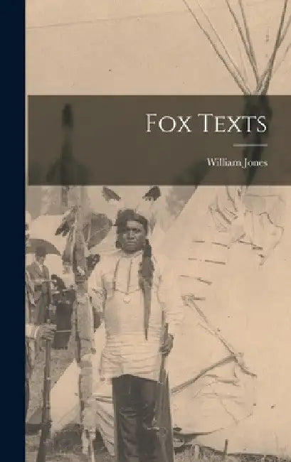 Fox Texts by William Jones
