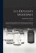 Les Explosifs Modernes: Traité Théorique Et Pratique À L'usage Des Ingénieurs Civils Et Militaires, Des Entrepreneurs De Travaux Publics, Des by Paul Frédéric Chalon