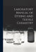 Laboratory Manual of Dyeing and Textile Chemistry by Joseph Merritt Matthews