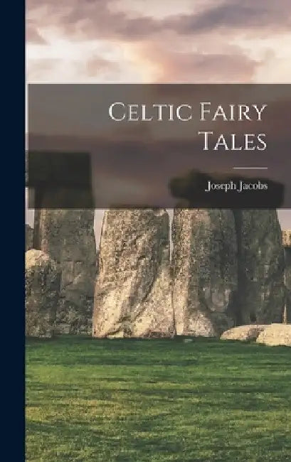 Celtic Fairy Tales by Joseph Jacobs