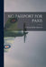 No Passport for Paris by Alice-Leone Moats