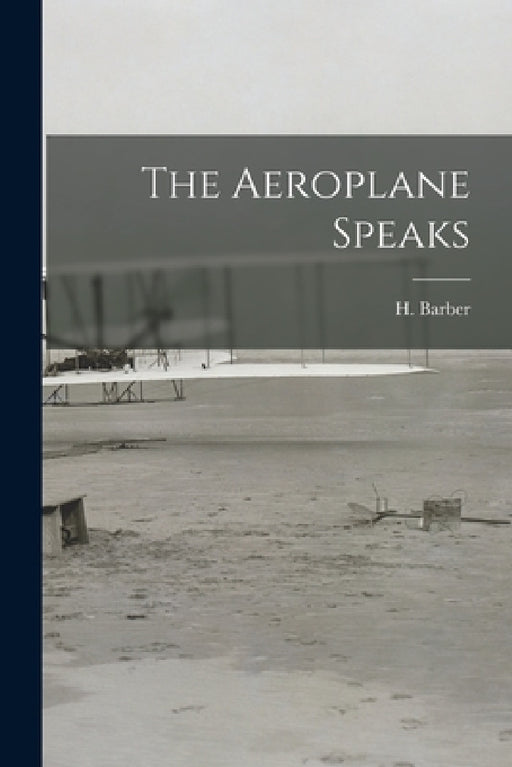 The Aeroplane Speaks by H. Barber
