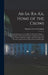 Ab-Sa-Ra-Ka, Home of the Crows: Being the Experience of an Officer's Wife On the Plains ... With Outlines of the Natural Features and Resources of the by Margaret Irvin Carrington