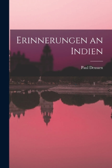 Erinnerungen an Indien by Paul Deussen