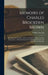 Memoirs of Charles Brockden Brown: The American Novelist, Author of Wieland, Ormond, Arthur Mervyn &c.: With Selections From His Original Letters and by William Dunlap
