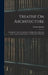 Treatise On Architecture: Including the Arts of Construction, Building, Stone-Masonry, Arch, Carpentry, Roof, Joinery, and Strength of Materials by Arthur Ashpitel