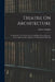 Treatise On Architecture: Including the Arts of Construction, Building, Stone-Masonry, Arch, Carpentry, Roof, Joinery, and Strength of Materials by Arthur Ashpitel