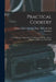 Practical Cookery: A Compilation of Principles of Cookery and Recipes, and the Etiquette and Service of the Table by Kansas State University Dept of Foods