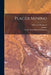 Placer Mining by Mills And Blanchard