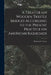 A Treatise on Wooden Trestle Bridges According to the Present Practice on American Railroads by Wolcott C. Foster