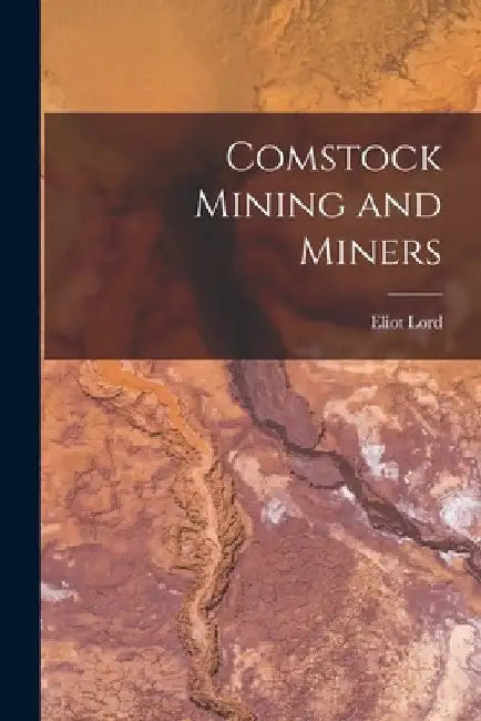 Comstock Mining and Miners by Eliot Lord