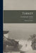Turkey: A Past and A Future by Arnold Joseph Toynbee