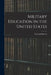 Military Education in the United States by Ira Louis Reeves