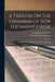 A Treatise On the Grammar of New Testament Greek: Regarded As the Basis of New Testament Exegesis by Georg Benedikt Winer