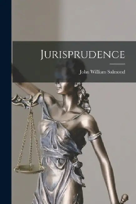 Jurisprudence by John William Salmond