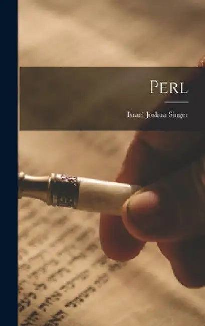 Perl by Israel Joshua 1893-1944 Singer