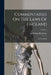 Commentaries On The Laws Of England: In Four Books; Volume 1 by William Blackstone