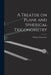 A Treatise on Plane and Spherical Trigonometry by William Chauvenet