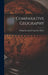 Comparative Geography by William Leonard Gage Carl Ritter