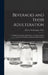 Beverages and Their Adulteration: Origin, Composition, Manufacture, Natural, Artificial, Fermented, Distilled, Alkaloidal and Fruit Juices by Harvey Washington Wiley