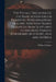 The Totall Discourse of the Rare Adventures & Painefull Peregrinations of Long Nineteen Yeares Travayles From Scotland to the Most Famous Kingdomes in by William Lithgow