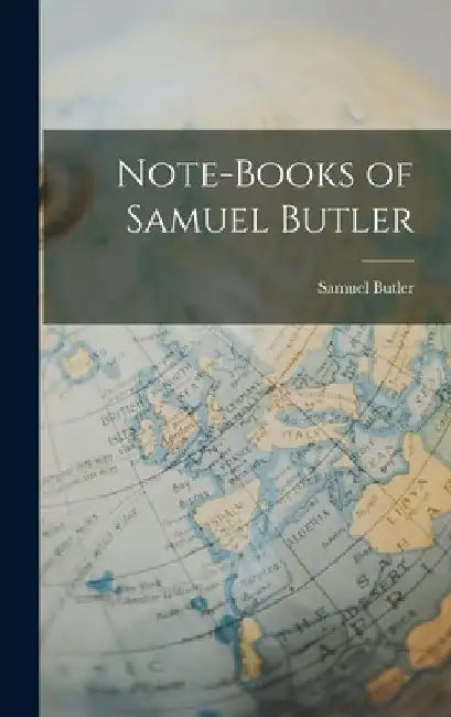 Note-Books of Samuel Butler by Samuel Butler
