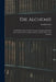 Die Alchemie: Das Ist Die Lehre Von Den Grossen Geheimmitteln Der Alchemisten Und Den Speculationen, Welche Man an Sie Knüpfte by Gottlieb Latz