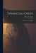 Financial Crises: Their Causes and Effects by Henry C. Carey
