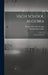 High School Algebra: Advanced Course by Nels Johann Lennes