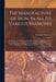 The Manufacture of Iron, in All Its Various Branches: Including a Description of Wood-Cutting, Coal Digging, and the Burning of Charcoal and Coke; the by Frederick Overman