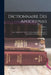 Dictionnaire Des Apocryphes: Ou, Collection De Tous Les Livres Apocryphes Relatifs À L'ancien Et Au Nouveau Testament; Volume 1 by Anonymous