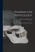 Mammalian Physiology: A Course of Practical Exercises by Charles Scott Sherrington