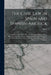 The Civil Law in Spain and Spanish-America: Including Cuba, Puerto Rico, and Philippine Islands, and the Spanish Civil Code in Force, Annotated and Wi by Spain