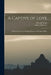 A Captive of Love: A Romance From the Original Japanese of Kyokutei Bakin by Edward Greey