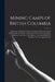 Mining Camps of British Columbia: A Souvenir of Rossland, Nelson, Greenwood, Phoenix, Grand Forks, Kaslo, Revelstoke, Cranbrook, Fernie and the Kooten by Anonymous