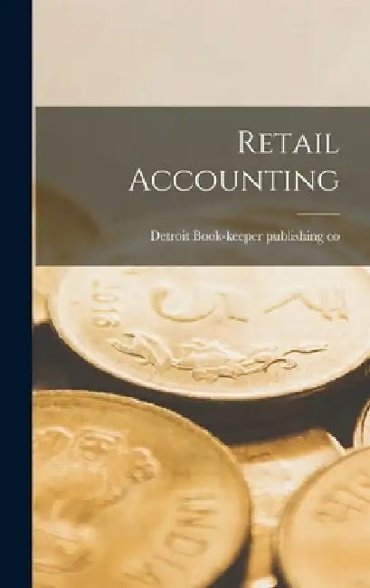 Retail Accounting by Detroit Book-Keeper Publishing Co