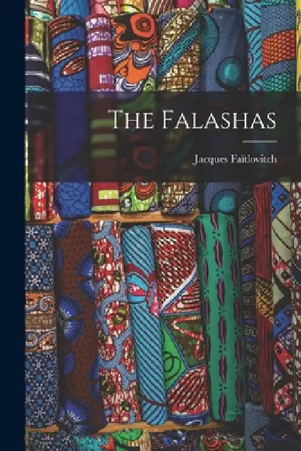 The Falashas by Faïtlovitch Jacques
