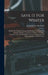 Save It For Winter: Modern Methods Of Canning, Dehydrating, Preserving And Storing Vegetables And Fruit For Winter Use, With Comments On T by Frederick Frye Rockwell
