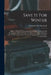 Save It For Winter: Modern Methods Of Canning, Dehydrating, Preserving And Storing Vegetables And Fruit For Winter Use, With Comments On T by Frederick Frye Rockwell